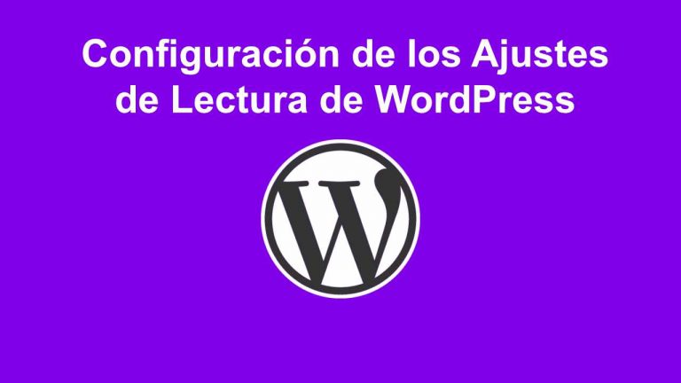 Configuración de los Ajustes de Lectura de WordPress