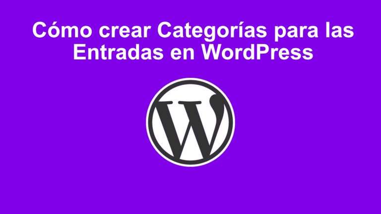 Cómo crear Categorías para las Entradas en WordPress