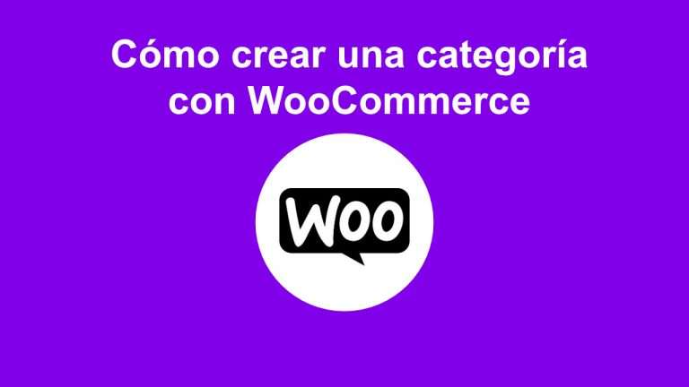 Cómo crear una categoría de producto en WooCommerce